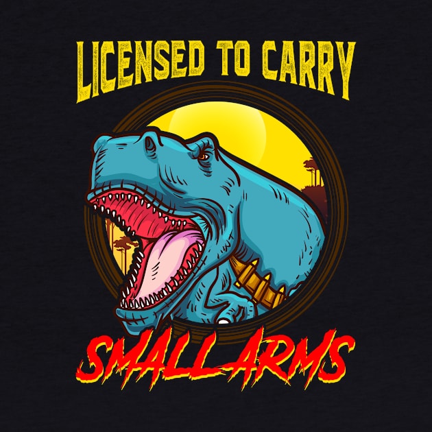 Licensed To Carry Small Arms Funny Dinosaur Pun by theperfectpresents